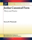 Jordan Canonical Form : Theory and Practice - Book