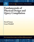 Fundamentals of Physical Design and Query Compilation - Book