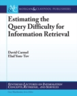 Estimating the Query Difficulty for Information Retrieval - Book