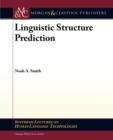 Linguistic Structure Prediction - Book