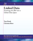 Linked Data : Evolving the Web into a Global Data Space - Book