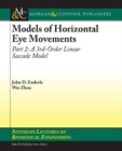 Models of Horizontal Eye Movements, Part II : A 3rd Order Linear Saccade Model - Book