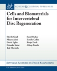 Cells and Biomaterials for Intervertebral Disc Regeneration - Book