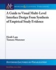 A Guide to Visual Multi-Level Interface Design From Synthesis of Empirical Study Evidence - Book