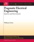 Pragmatic Electrical Engineering : Systems & Instruments - Book