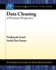 Data Cleaning : A Practical Perspective - Book