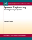 Systems Engineering : Building Successful Systems - Book