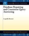 Database Repairs and Consistent Query Answering - Book