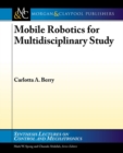 Mobile Robotics for Multidisciplinary Study - Book