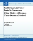 Scattering Analysis of Periodic Structures using Finite-Difference Time-Domain Method - Book