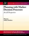 Planning with Markov Decision Processes : An AI Perspective - Book