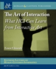The Art of Interaction : What HCI Can Learn from Interactive Art - Book
