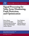 Signal Processing for Solar Array Monitoring, Fault Detection, and Optimization - Book