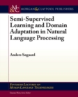 Semi-Supervised Learning and Domain Adaptation in Natural Language Processing - Book