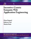 Incentive-Centric Semantic Web Application Engineering - Book