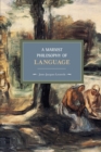 A Marxist Philosophy Of Language : Historical Materialism, Volume 12 - Book