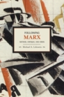 Following Marx: Method, Critique And Crisis : Historical Materialism, Volume 20 - Book