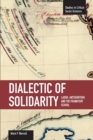 Dialectic Of Solidarity: Labor, Antisemitism, And The Frankfurt School : Studies in Critical Social Sciences, Volume 11 - Book