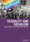 Sexuality and Socialism : History, Politics, and Theory of LGBT Liberation - eBook