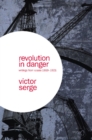 Revolution In Danger : Writings from Russia 1919-1921 - Book