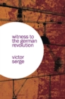 Witness to the German Revolution - Book