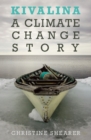 Kivalina : A Climate Change Story - Book