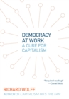 Democracy At Work : Workers' Self-Directed Enterprises - Book