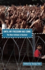 Until My Freedom Has Come : The New Intifada in Kashmir - Book