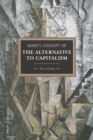 Marx's Concept Of The Alternative To Capitalism : Historical Materialism, Volume 36 - Book