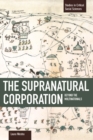 Supranational Corporation, The: Beyond The Multinationals : Studies in Critical Social Sciences, Volume 53 - Book