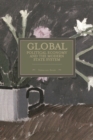 Global Political Economy And The Modern State System : Historical Materialism, Volume 63 - Book