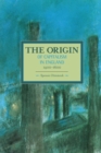 Origin Of Capitalism In England 1400 - 1600 The : Historical Materialism, Volume 74 - Book