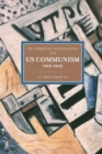 Communist International And U.s. Communism, 1919-1929 : Historical Materialism, Volume 82 - Book