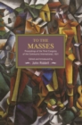 To The Masses: Proceedings Of The Third Congress Of The Communist International, 1921 : Historical Materialism, Volume 91 - Book