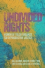 Undivided Rights : Women of Color Organizing for Reproductive Justice - eBook