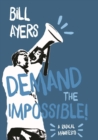 Demand The Impossible! : A Radical Manifesto - Book
