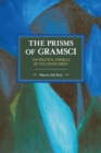 The Prisms Of Gramsci: The Political Formula Of The United Front : Historical Materialism Volume 103 - Book