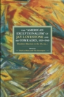 The American Exceptionalism Of Jay Lovestone And His Comrade : Dissident Marxism in the United States: Volume 1 - Book