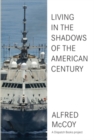In the Shadows of the American Century : The Rise and Decline of Us Global Power - Book