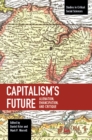 Capitalism's Future : Alienation, Emancipation and Critique - Book