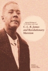 C.l.r. James And Revolutionary Marxism : Selected Writings of C.L.R. James 1939-1949 - Book