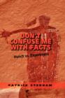 Don't Confuse Me with Facts - Book