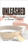Unleashed, Memories from a Career in Animal Control - Book
