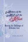 Matters of the Mind and the Heart : Meeting the Challenges of Alzheimer Care - Book