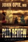 Peer Review or a Witch Hunt? Your Big Brother Ieer Review or a Witch Hunt? Your Big Brother Is Watching You - Book