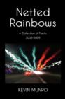Netted Rainbows a Collection of Poetry 2005-2009 - Book