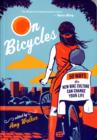 On Bicycles : 50 Ways the New Bike Culture Can Change Your Life - Book