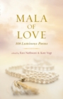 Mala of Love : 108 Luminous Poems - Book