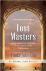 Lost Masters : Rediscovering the Mysticism of the Ancient Greek Philosophers - Book