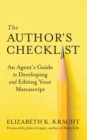 The Author's Checklist : An Agent's Guide to Developing and Editing Your Manuscript - Book
